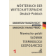Wörterbuch der Wirtschaftssprache Deutsch-Polnisch. Bankwesen-Finanzen-Recht Słownik terminologii gospodarczej niemiecko-polski.