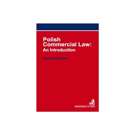 Polish Commercial Law: An Introduction